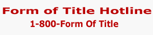 Form of Title Hotline 1-800-Form of Title